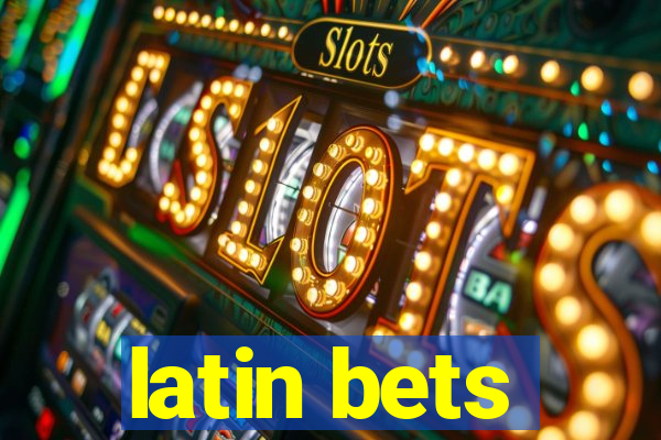 latin bets